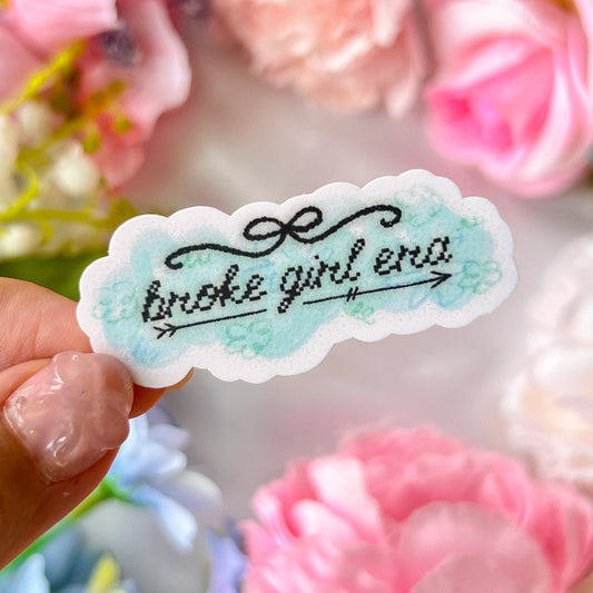 ｡ﾟᨳ   ❛ broke girl era ❜ vinyl sticker ♡ ˚⋆ 𐙚